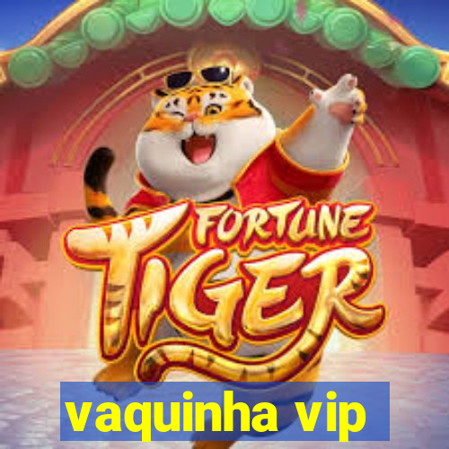 vaquinha vip